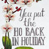 You Put The Ho Back in Holiday Card