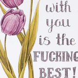 Being With You is the Fucking Best! Card