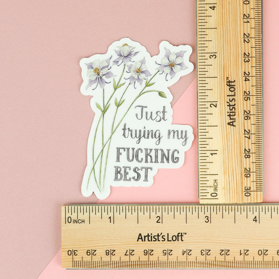 Just Trying My Fucking Best Sticker