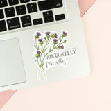 Adequately Friendly Sticker
