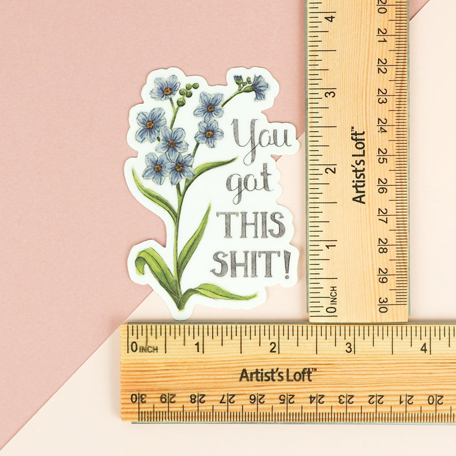 You Got This Shit Sticker