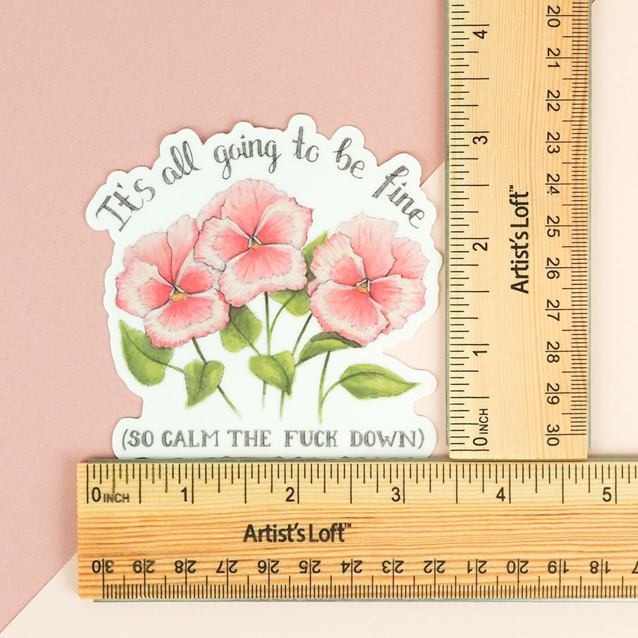 It is all going to be fine (So calm the fuck down) Sticker