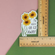 Be Nice or Go Away Vinyl Sticker