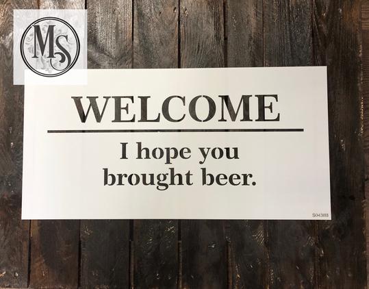Welcome- I hope you brought Beer doormat stencil