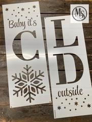 Baby it&#39;s Cold Outside Vertical Sign Stencils