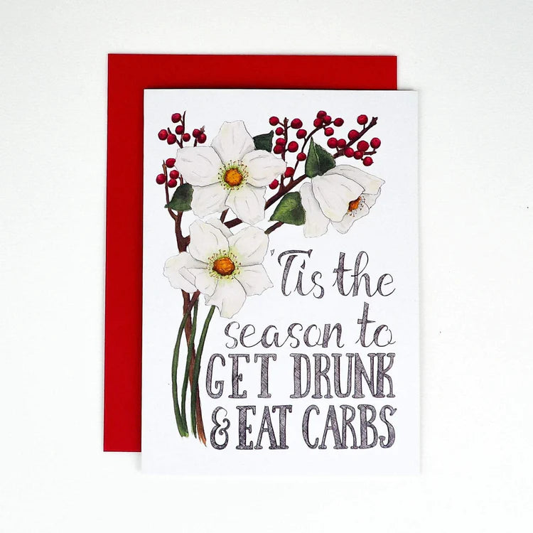 Tis the Season to Get Drunk and Eat Carbs Card
